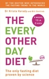Krista Varady et Bill Gottlieb - The Every Other Day Diet.