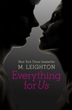 M. Leighton - Everything for Us.