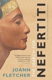 Joann Fletcher - The Search For Nefertiti.
