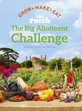 Tessa Evelegh - The Big Allotment Challenge: The Patch - Grow Make Eat.