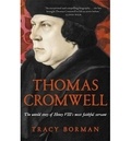 Tracy Borman - Thomas Cromwell - The Untold Story of Henry VIII's Most Faithful Servant.