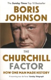 Boris Johnson - The Churchill Factor - How One Man Made History.