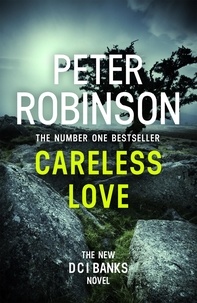 Peter Robinson - Careless Love - DCI Banks 25.