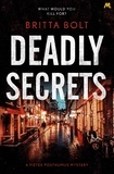Britta Bolt - Deadly Secrets - The Posthumus Trilogy Book 3.