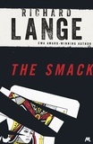 Richard Lange - The Smack - Gritty and gripping LA noir.