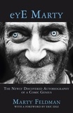 Marty Feldman - eYE Marty - The newly discovered autobiography of a comic genius.