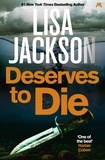 Lisa Jackson - Deserves to Die - An addictive crime thriller that will keep you guessing.