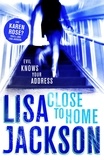 Lisa Jackson - Close to Home.