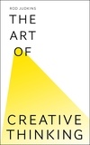Rod Judkins - The Art of Creative Thinking.