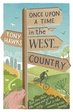 Tony Hawks - Once Upon A Time In The West...Country.