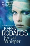 Karen Robards - Her Last Whisper.