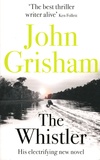 John Grisham - The Whistler.