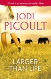 Jodi Picoult - Larger Than Life.