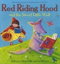 Rachael Mortimer et Liz Pichon - Red Riding Hood and the Sweet Little Wolf.