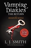 L. J. Smith - Vampire Diaries Tome 6 : Shadow Souls.