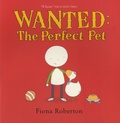 Fiona Roberton - Wanted : The Perfect Pet.