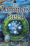 Catherine Fisher - The Lammas Field.