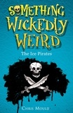 Chris Mould - The Ice Pirates - Book 2.