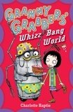 Charlotte Haptie et Pete Williamson - Granny Grabbers' Whizz Bang World.