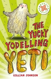 Gillian Johnson - The Yucky Yodelling Yeti - Book 3.