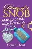 Grace Dent - Money Can't Buy Me Love - Book 2.