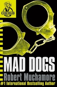 Robert Muchamore - Mad Dogs.