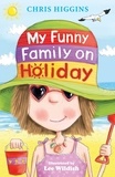 Chris Higgins et Lee Wildish - My Funny Family On Holiday.