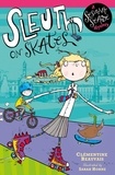 Sarah Horne et Clémentine Beauvais - Sleuth on Skates - Book 1.