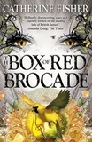 Catherine Fisher - The Box of Red Brocade - Book 2.