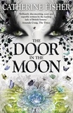 Catherine Fisher - The Door in the Moon - Book 3.