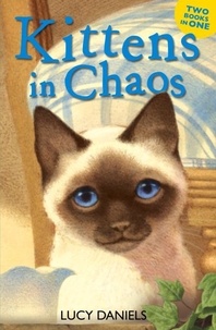 Lucy Daniels - Kittens in Chaos - Siamese in the Sun &amp; Cat in the Candlelight.