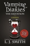 L. J. Smith - Vampire Diaries  : The Salvation : Unseen.