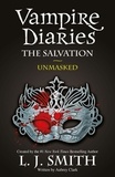 L. J. Smith - The Vampire Diaries 13. The Salvation: Unmasked.