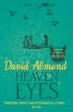 David Almond - Heaven Eyes.