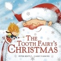 Peter Bently et Garry Parsons - Tooth Fairy's Christmas.