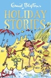 Enid Blyton et Mark Beech - Enid Blyton's Holiday Stories - Contains 26 classic tales.