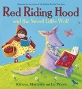 Rachael Mortimer et Liz Pichon - Red Riding Hood and the Sweet Little Wolf.