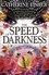 Catherine Fisher - The Speed of Darkness - Book 4.