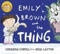 Cressida Cowell et Neal Layton - Emily Brown and the Thing.