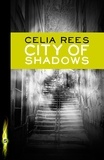 Celia Rees - City of Shadows.