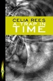 Celia Rees - A Trap in Time.