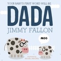 Jimmy Fallon et Miguel Ordonez - Your Baby's First Word Will Be Dada.