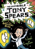 Neal Layton - The Invincible Tony Spears and the Brilliant Blob - Book 2.