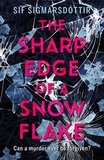 Sif Sigmarsdottir - The Sharp Edge of a Snowflake.