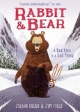 Julian Gough et Jim Field - Rabbit & Bear  : A Bad King is a Sad Thing.