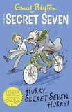 Enid Blyton et Tony Ross - Secret Seven Colour Short Stories: Hurry, Secret Seven, Hurry! - Book 5.