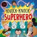 Caryl Hart et Nick East - Knock Knock Superhero.