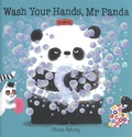 Steve Antony - Mr Panda  : Wash Your Hands, Mr Panda.