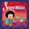 Peter Bently et Chris Jevons - Snow White in Space - Book 2.