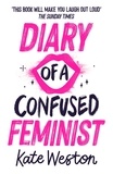 Kate Weston - Diary of a Confused Feminist - Book 1.